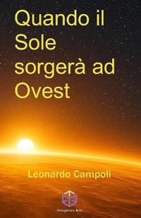 Quando il sole sorgerà ad ovest