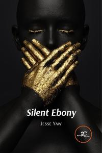 SILENT EBONY