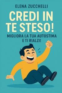 Credi in te steso!