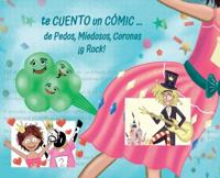 te CUENTO un CÓMIC de... Pedos, Miedosos, Coronas ¡y Rock!
