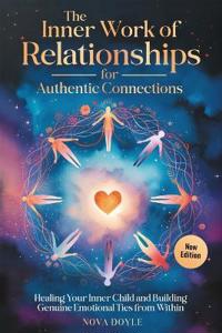 Bokomslag for "The Inner Work of Relationships for Authentic Connections"
