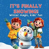 It's Finally Snowing!