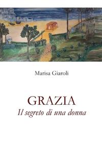 Grazia - Il segreto di una donna