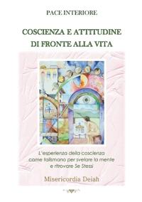 Pace Interiore - Coscienza e attitudine di fronte alla vita
