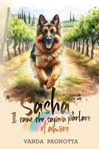 Sasha. Il cane che sapeva parlare d'amore
