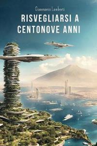 Risvegliarsi a centonove anni