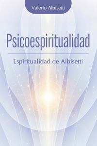 Psicoespiritualidad. Espiritualidad de Albisetti.