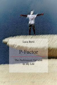 P-Factor - The Parkinson's Variable in My Life
