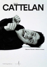 Maurizio Cattelan: Beware of Yourself