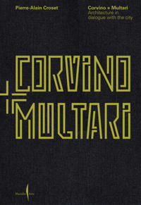 Corvino + Multari: Architecture in Progress