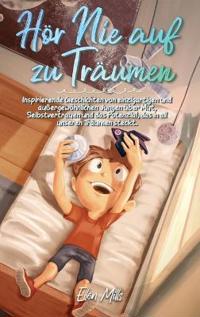 Hör Nie auf zu Träumen