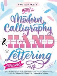 Kirjan kansi "The Complete Guide to Modern Calligraphy & Hand Lettering for Beginners"