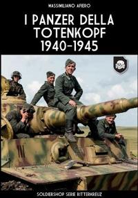 I panzer della Totenkopf 1940-1945