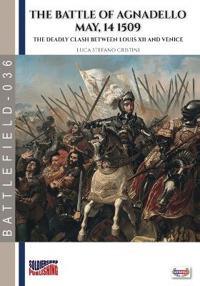 The battle of Agnadello - 14 May 1509