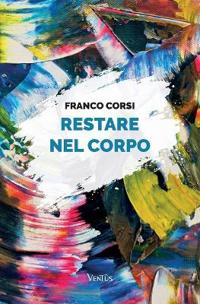 Restare nel corpo