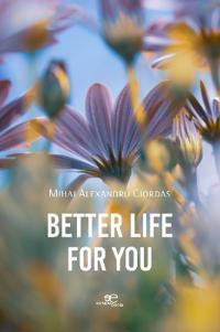 BETTER LIFE FOR YOU