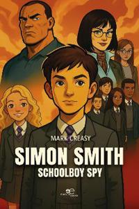 SIMON SMITH – SCHOOLBOY SPY