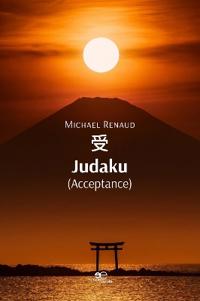 “受” “JUDAKU” (ACCEPTANCE)