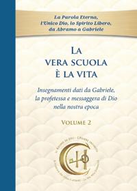 La vera scuola è la vita. Volume 2