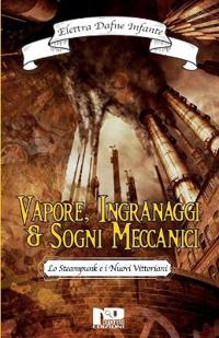 Vapore, ingranaggi e sogni meccanici