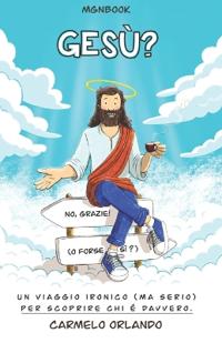 Gesù? No, Grazie! (O Forse Sì?)