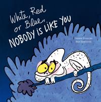 White, Red or Blue, Nobody Is Like You