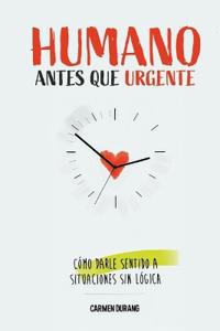 Humano antes que urgente