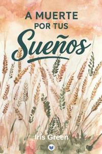 A muerte por tus sueños
