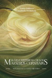 La vida misteriosa de los Maestros Celestiales