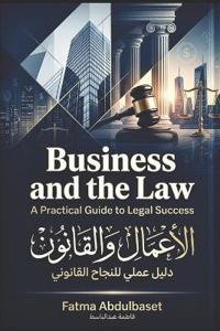 Business and the Law A Practical Guide to Legal Success