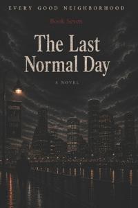 The Last Normal Day