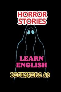 Horror Stories. Learn English. A2