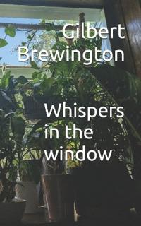 Whispers in the window