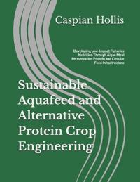 Sustainable Aquafeed and Alternative Protein Crop Engineering
