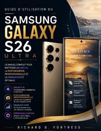 Guide d'Utilisation Du Samsung Galaxy S26 Ultra