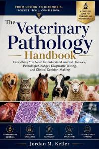 The Veterinary Pathology Handbook