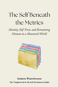 The Self Beneath the Metrics