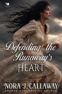 Defending the Runaway's Heart