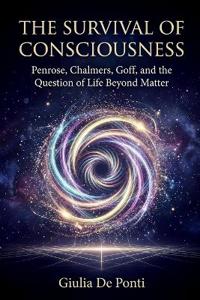 The Survival of Consciousness