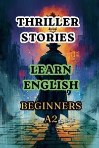 Thriller Stories. Learn English. Beginners A2.