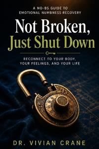 Not Broken, Just Shut Down