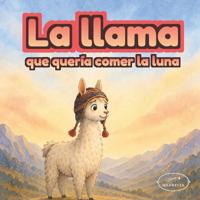 La llama que quería comer la luna