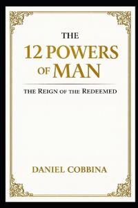 The 12 Powers of Man