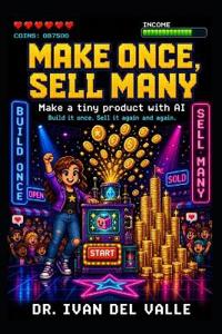 Make Once, Sell Many