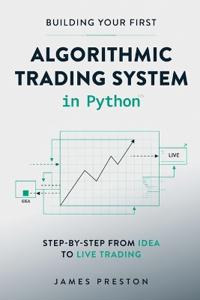 Building Your First Algorithmic Trading System in Python