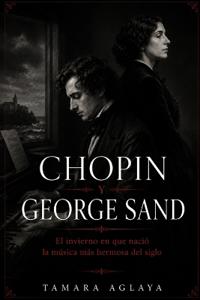 Chopin Y George Sand