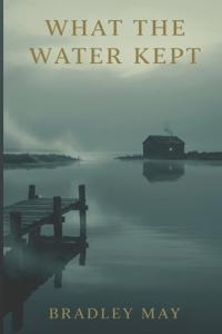 What the Water Kept
