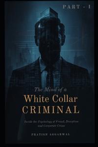 The Mind of a White-Collar Criminal