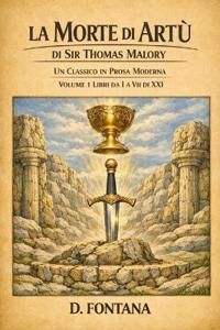 La Morte di Artù di Sir Thomas Malory - Libri da 1 a 7 di 21