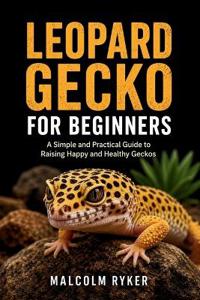 Leopard Gecko for Beginners